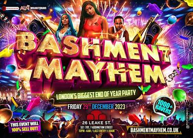 BASHMENT MAYHEM - London's BIGGEST End Of Year Party