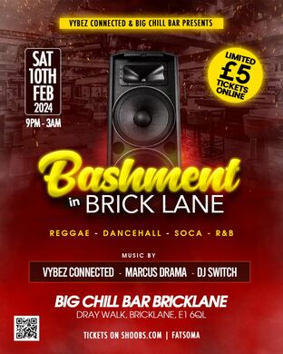 BASHMENT IN BRICKLANE!