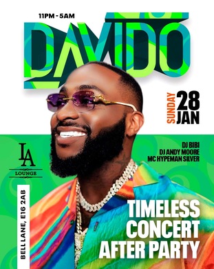 DAVIDO OFFICIAL AFTER PARTY ON SUNDAY PARTY 28TH OF JAN @ LA LOUNGE