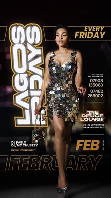LAGOS FRIDAYS EVERY FRIDAYS AT DEUCE LOUNGE 8TH OF FEBRUARY