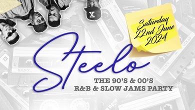 STEELO! - The 90’s & 00’s R&B & Slow Jams Party