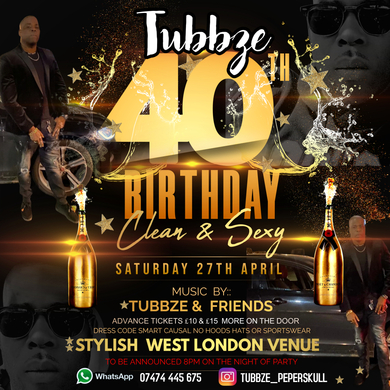 TUBBZE's 40th Clean & Sexy 