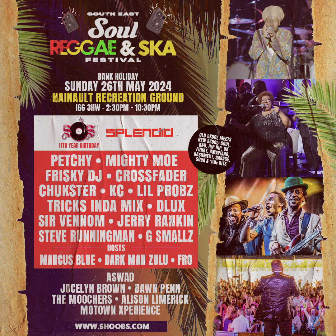 South East Soul, Reggae & Ska Festival - Sun 26th May @ Hainault Recreation Ground