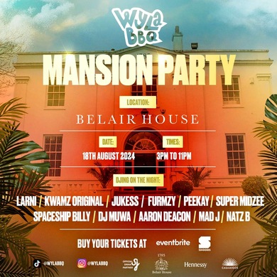 #WYLABBQ - The Mansion Party 