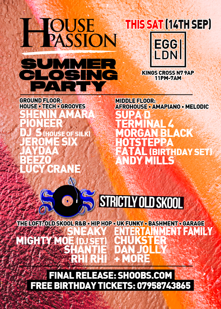 SOS (Strictly Old Skool) x House Passion - Sat 14th Sept @ Egg, Kings Cross