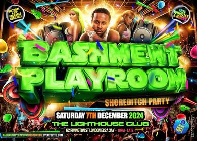 Bashment Playroom - Shoreditch Party 