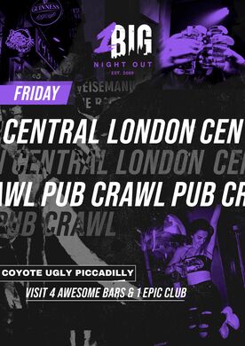 CENTRAL LONDON PUB CRAWL FRIDAY 28TH MARCH