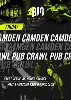 CAMDEN LONDON PUB CRAWL FRIDAY 28TH MARCH