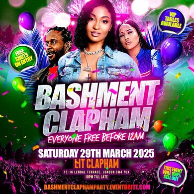 Bashment Clapham Party - Everyone Free Before 12AM