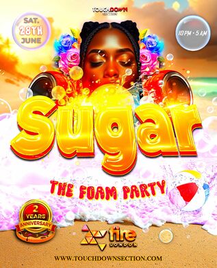 🫧🍭💦 SUGAR - THE FOAM PARTY 💦🍬🫧