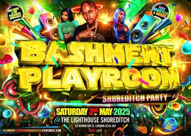 Bashment Playroom - Shoreditch Party