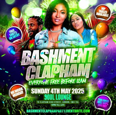 Bashment Clapham Party - Everyone Free Before 12AM