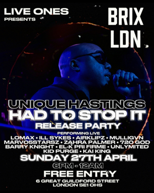 Unique Hastings “Had to stop it” Release party 