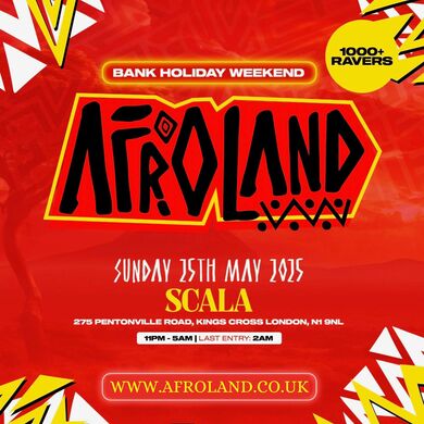 AFROLAND @ SCALA: London's Biggest Bank Holiday Party (1000 People)