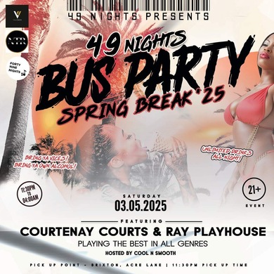 49 Nights Present: Spring Break "Unlimited Drinks" Bus Party '25!