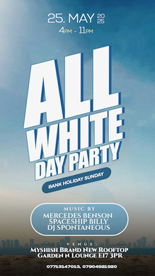 ALL WHITE DAY PARTY - Bank Holiday Sunday 