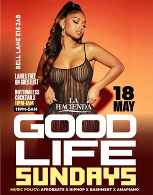 GOOD LIFE SUNDAY MAY 18th @ LA HACIENDA      