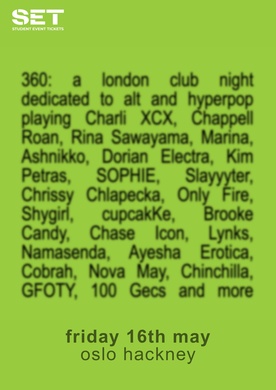 360: HYPER-POP CLUB NIGHT @ OSLO HACKNEY - FRIDAY 16TH MAY
