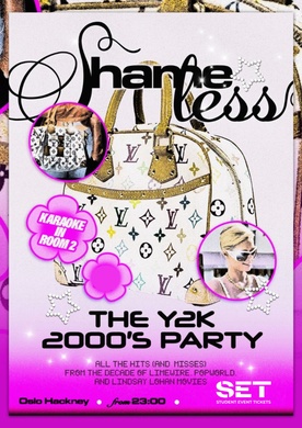 SHAMELESS - Y2K PARTY @ OSLO HACKNEY - SATURDAY 24TH MAY