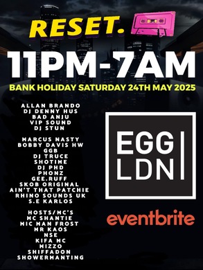 RESET. - Bank Holiday 24th May 2025 at Egg London