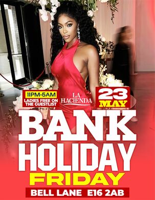 MAY BANK HOLIDAY FRIDAY 23RD MAY @ LA HACIENDA        