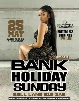 BANK HOLIDAY SUNDAY MAY 25th @ LA HACIENDA      