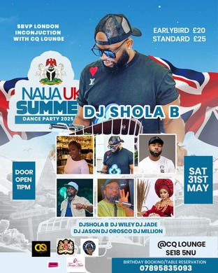 NAIJA UK SUMMER DANCE PARTY 2025 @CQ LOUNGE  SE18 5NU 