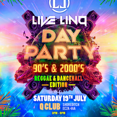 Live LinQ Day Party 90s - 2000s Reggae & Dancehall