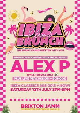 Ibiza Classics Brunch @ Brixton Jamm - Saturday 12th July