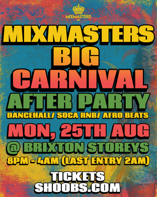 MIXMASTERS BIG CARNIVAL AFTER PARTY