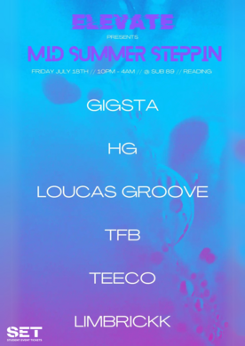 ELEVATE presents: Mid Summer Steppin @ SUB89 - Friday 18th July