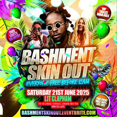 Bashment Skin Out - Everyone Free Before 12AM