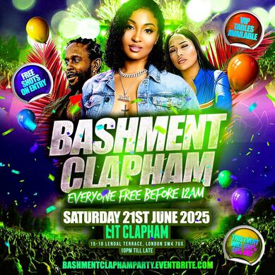 Bashment Clapham Party - Everyone Free Before 12AM