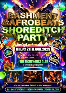 Bashment & Afrobeats - Shoreditch Party (Everyone Free Before 12AM)
