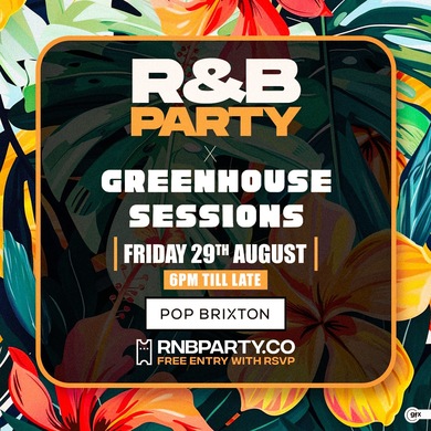R&B PARTY x Greenhouse Sessions