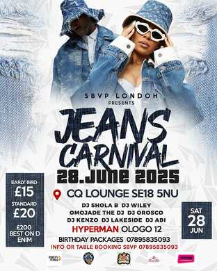 JEANS CARNIVAL  2025  ON SAT 28th JUNE @CQ LOUNGE SE18 5NU 