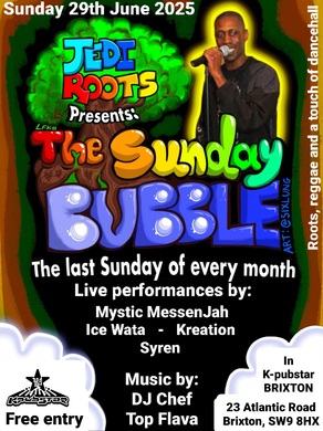 The Sunday Bubble - Roots , reggae and dancehall show