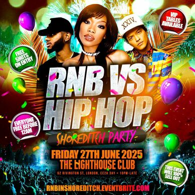 RNB VS HIP HOP - Shoreditch Party - Everyone Free Before 12AM