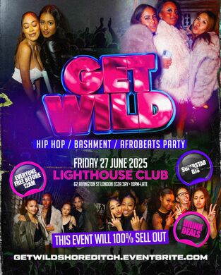 Get Wild - Hip Hop Bashment Afrobeats Party - Everyone Free Before 12