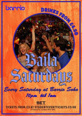 BAILA SATURDAYS @ BARRIO SOHO SATURDAY 5TH JULY 