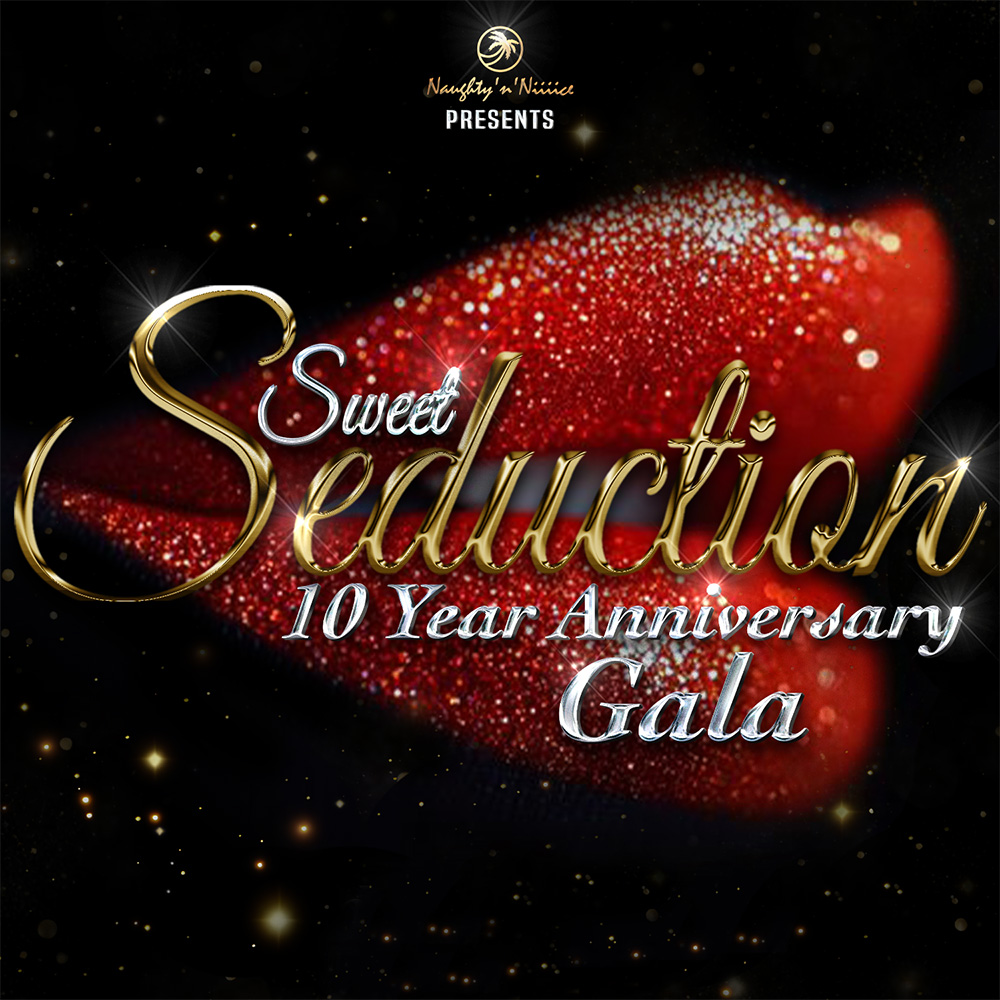 Sweet Seduction - 10 Year Anniversary GALA