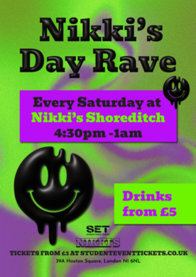 NIKKIS PARTY @ NIKKIS SHOREDITCH SATURDAY 2ND AUGUST