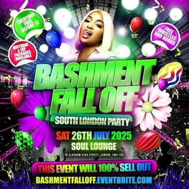 Bashment Fall Off South London Party - Everyone Free Before 12AM