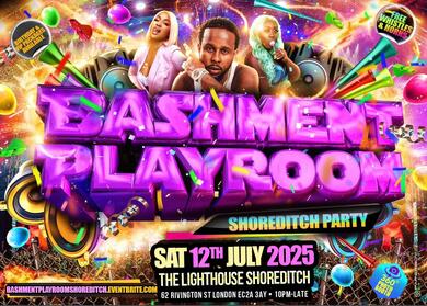 Bashment Playroom - Shoreditch Party