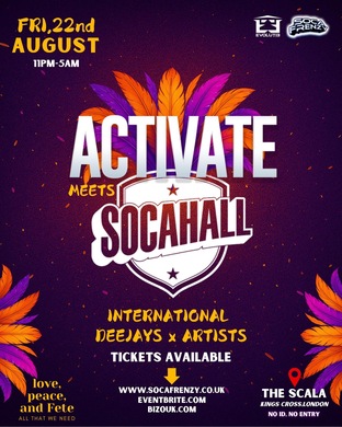Soca Frenzy & Mas Fete  Presents ACTIVATE Meets SOCAHALL - Notting Hill Carnival Starter 2025