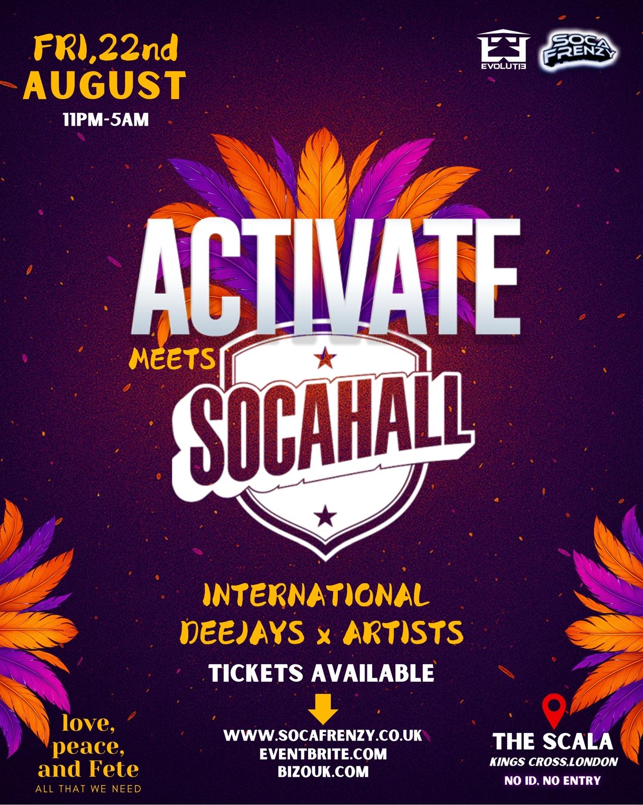 Soca Frenzy & Mas Fete  Presents ACTIVATE Meets SOCAHALL - Notting Hill Carnival Starter 2025