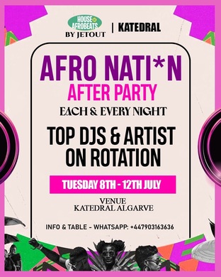 Afro Nation Day 3 After Party - Afrobeats, Amapiano, Bashment  