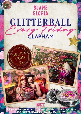 GLITTERBALL @ BLAME GLORIA CLAPHAM - FRIDAY 4TH JULY