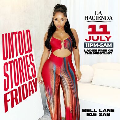UNTOLD STORIES FRIDAY JULY 11th @ LA HACIENDA            
