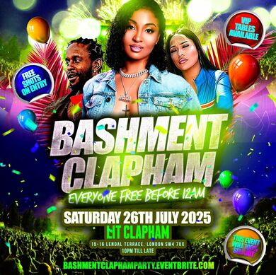 Bashment Clapham Party - Everyone Free Before 12AM